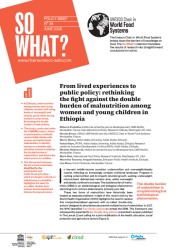 From lived experiences to public policy: rethinking the fight against the double burden of malnutrition among women and young children in Ethiopia