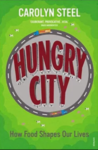Hungry city. How food shapes our lives