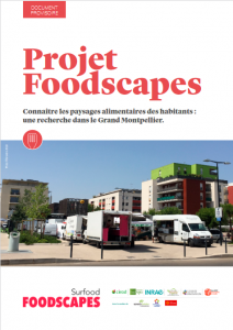 Document provisoire. Projet Foodscapes - Connaître les paysages alimentaires des habitants : une recherche dans le Grand Montpellier. 